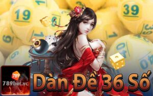 Giới Thiệu Tổng Quan Về Dàn Đề 36 Số