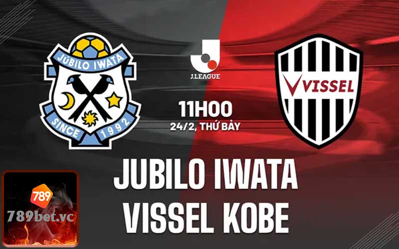 Soi Kèo Trận Đấu Jubilo Iwata Vs Vissel Kobe